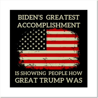 Funny Anti Biden, biden's greatest accomplishment is showing people Posters and Art